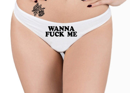 Wanna Fuck Me Thong , Custom Crotchless Panties , Erotic Underwear , Naughty Panty , Hotwife Fetish Lingerie , Submissive Thong ,Kinky Thong