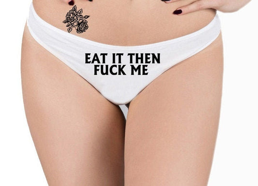 Eat It Then Fuck, Crotchless Panty, Fetish Underwear, Naughty Gift For Hotwife, Kinky Slutty Panties, Graphic Panties, Cuckold Lingerie