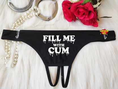 Fill Me With Cum HotWife Lingerie Crotchless Panty Fetish Underwear Naughty Gift For Hotwife Kinky Slutty Panties Graphic Panties DDLG Thong