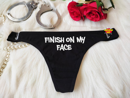 Finish On My Face Thong Panties