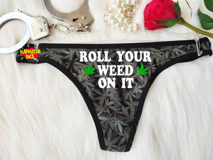 Roll Your Weed On It Thong