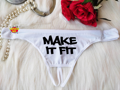 Make It Fit Panties, Crotchless Panty, Fetish Underwear, Naughty Gift For Wife, Kinky Slutty Panties, Graphic Panties, Cuckold Lingerie