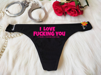 I Love Fucking You Thong, Naughty Crotchless Panties, Hotwife Thong Fuck Me Panties, Sexy Cotton Lingerie, Slutty Clothing, Fuck Me Panties