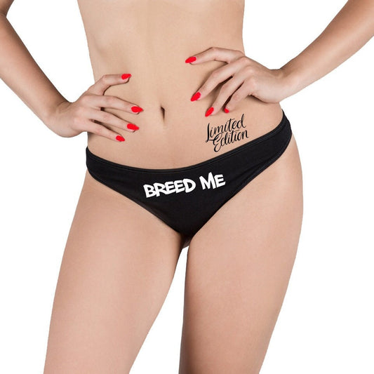 Breed Me Thong Panties , Breeding Fetish Lingerie , BDSM Gear For Her , Submissive Clothing , Hotwife Clothing, Valentine Day Gift