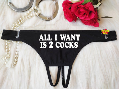 All I Want 2 Cocks, Crotchless Panty, Fetish Underwear, Naughty Gift For Hotwife, Kinky  Panties, Graphic Panties, Cuckold Lingerie, DDLG