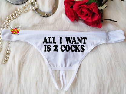 All I Want 2 Cocks, Crotchless Panty, Fetish Underwear, Naughty Gift For Hotwife, Kinky  Panties, Graphic Panties, Cuckold Lingerie, DDLG