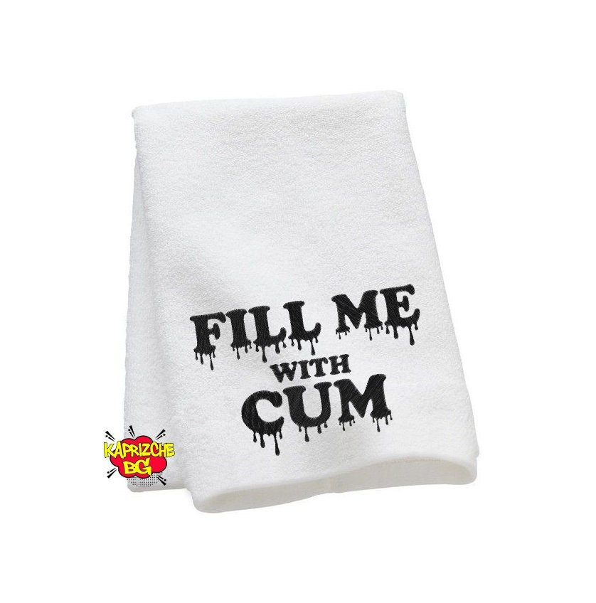 Fill Me With Cum After Sex Towel