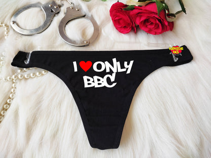 I Love Only BBC Thong Panties,QOS Thong ,BBC Panties,Naughty Panty, Valentine Sexy Gift, Custom Panties,Gift For Her,Gift for Hot Wife