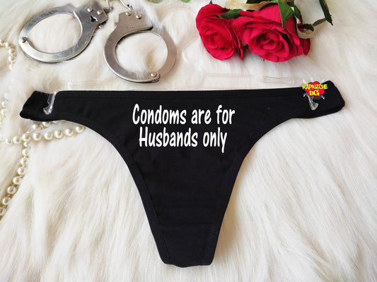 Condoms Are For Husbands-Hotwife Sexy Panties