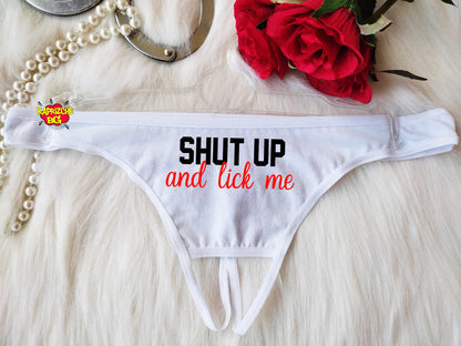 Shut Up And Lick Me Panties,HotWife Clothing, Crotchless Panty, Fetish Underwear,Naughty Gift Hotwife, Kinky Slutty Panties, Valentine  Gift