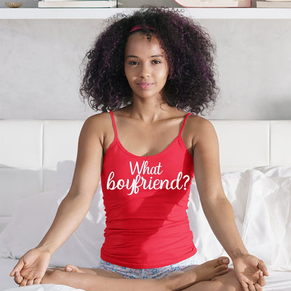 What Boyfriend Cami Top