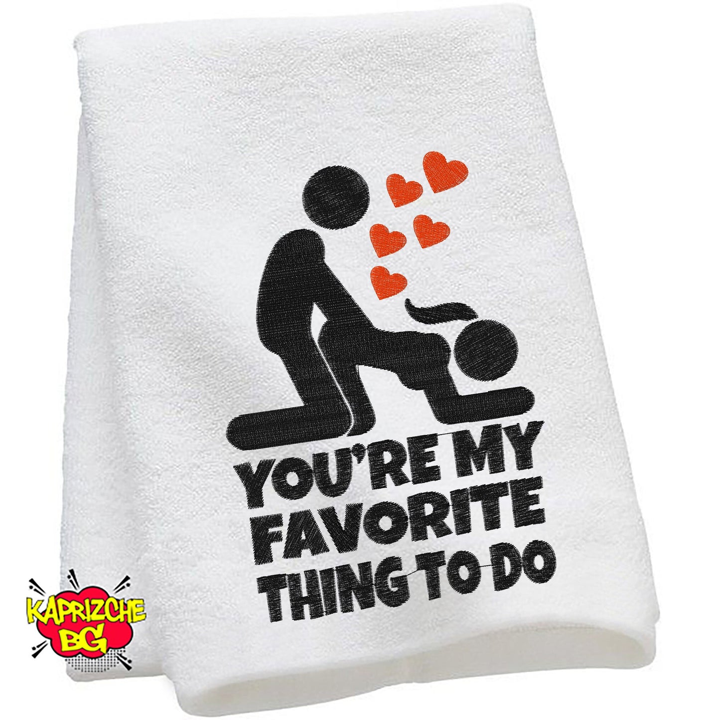 After Sex Towel - You are my favorite thing to do.